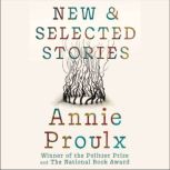 Annie Proulx Stories, Annie Proulx