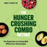 The Hunger Crushing Combo Method, Abbey Sharp