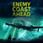 Enemy Coast Ahead, Guy Gibson