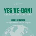 Yes Vegan!, Selene Nelson