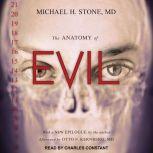 The Anatomy of Evil, MD Stone