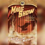 Magic Show, Lawrence Michaelis