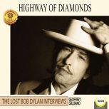 Highway of Diamonds The Lost Bob Dyl..., Geoffrey Giuliano