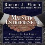 Magnetic Entrepreneur A Personality That Attracts, Robert J Moore