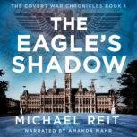 The Eagles Shadow, Michael Reit