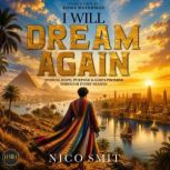 I Will Dream Again!, Nico Smit