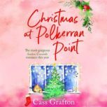 Christmas at Polkerran Point, Cass Grafton