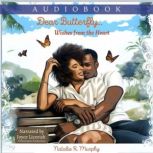 Dear Butterfly..., Natalie R. Murphy