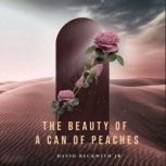 The Beauty of a Can of Peaches, David Beckwith Jr