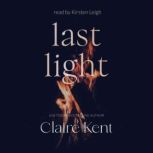 Last Light, Claire Kent
