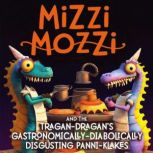 Mizzi Mozzi And The TraganDragans G..., Alannah Zim