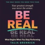 Be Real, Talia Brennick
