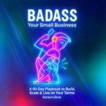 BADASS Your Small Business, Norbert Ulmer