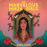 The Marvelous Mirza Girls, Sheba Karim