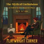 The Myth of Cuchulainn, W.B. Yeats