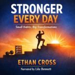 Stronger Every Day, Ethan Cross