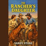 The Ranchers Daughter, Sandy Stone