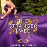 The Stranger I Wed, Harper St. George