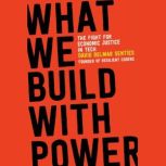 What We Build with Power, David Delmar Senties