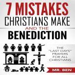 7 Mistakes Christians Make And The Be..., Mr. Ben