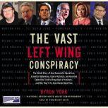 The Vast Left Wing Conspiracy, Byron York