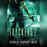 Trackers 2: The Hunted, Nicholas Sansbury Smith