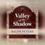 Valley of the Shadow, Ralph Peters