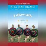 Cakewalk, Rita Mae Brown