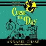 Curse the Day, Annabel Chase