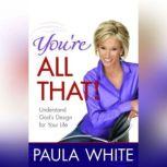 Youre All That!, Paula White
