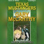 Texas Mustangers, Gary McCarthy