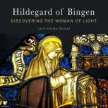 Hildegard of Bingen Discovering the ..., Lyn H. Doucet