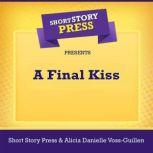 Short Story Press Presents A Final Ki..., Short Story Press
