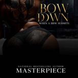 Bow Down, Authoress Masterpiece