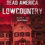 Dead America  Lowcountry Part 12, Derek Slaton