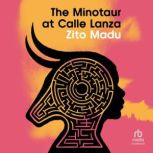The Minotaur at Calle Lanza, Zito Madu