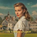 The Portion of Labor, Mary Eleanor Wilkins Freeman