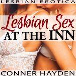 Lesbian Sex at the Inn Lesbian Erotica, Conner Hayden