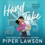 Hard to Take, Piper Lawson