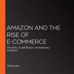 Amazon and the Rise of Ecommerce, 50minutes