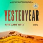 Yesteryear A GMA Book Club Pick, Caro Claire Burke