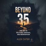 Beyond 35, Alex Cater