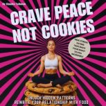 Crave Peace not Cookies, Claudia Talboom