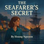 The Seafarers Secret A Cozy Mystery..., Hoang Nguyen