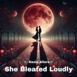 She Bleated Loudly, Kezia Allers