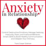 Anxiety in Relationship, Travis Cooper Goleman