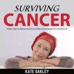 Surviving Cancer, Kate Oakley