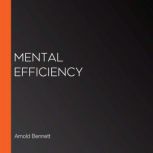 Mental Efficiency, Arnold Bennett