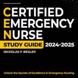 CEN Study Guide 20242025, Nicholas P. Wexler