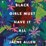Black Girls Must Have It All, Jayne Allen
